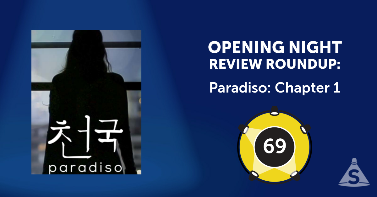 Review Roundup Paradiso Chapter 1 Opened With A Showscore Of 69