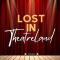 Lost in Theatreland (UK)