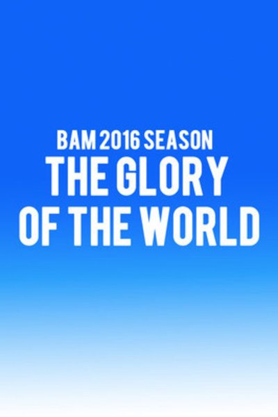 The Glory of the World