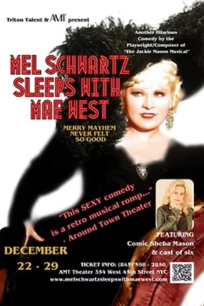 Mel Schwarz Sleeps with Mae West