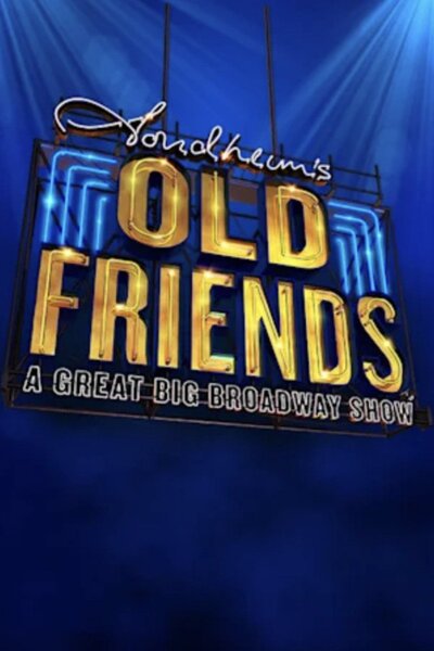 Stephen Sondheim's Old Friends