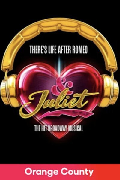 & Juliet (Orange County)