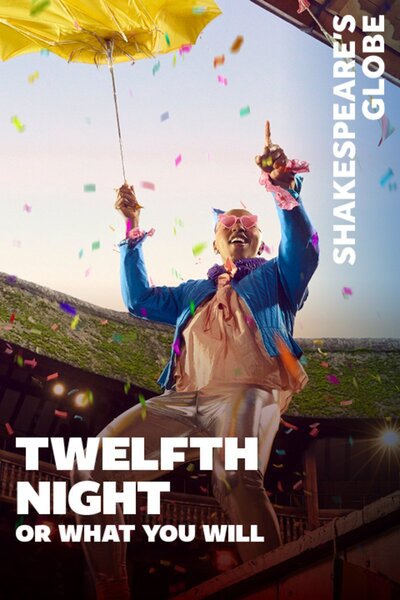 Twelfth Night, or What You Will (Shakespeare's Globe)