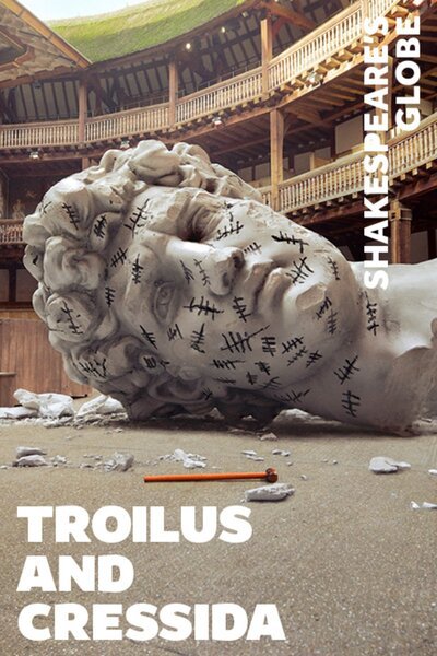 Troilus and Cressida (Shakespeare's Globe)