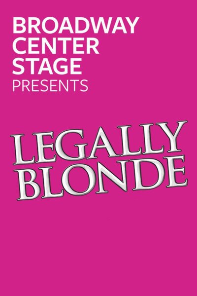 Broadway Center Stage: Legally Blonde