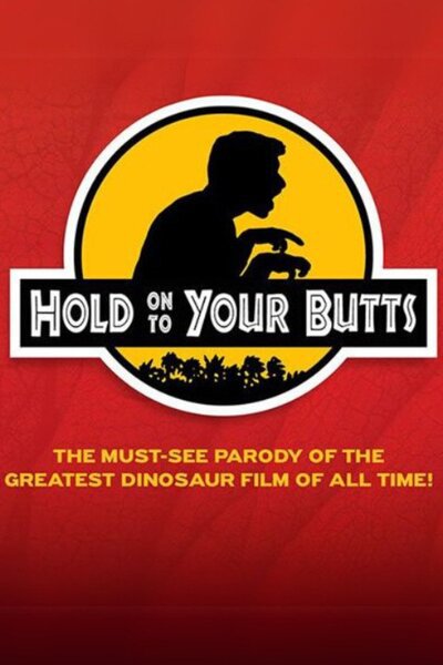 Hold On To Your Butts (West End)