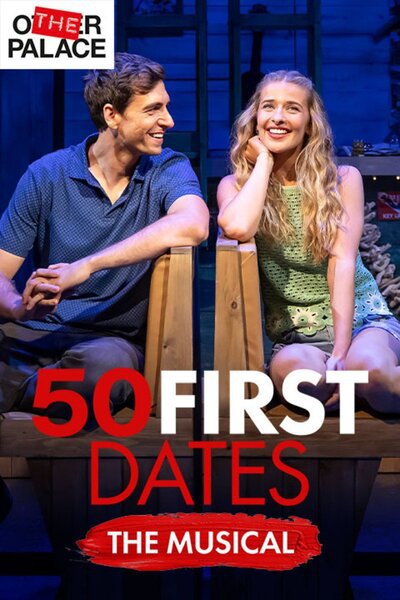 50 First Dates: The Musical
