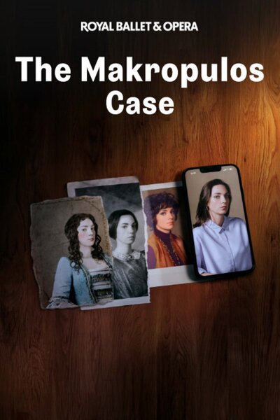 The Makropulos Case - Royal Ballet and Opera