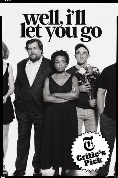 Well, I'll Let You Go