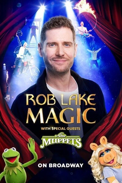 Rob Lake Magic with Special Guests The Muppets (Broadway)