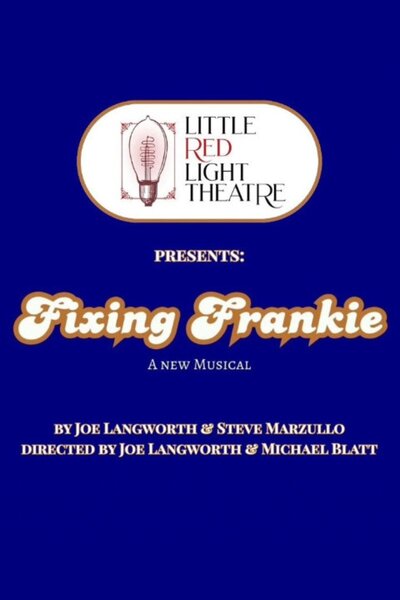 Fixing Frankie A New Musical