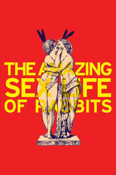 The Amazing Sex Life of Rabbits