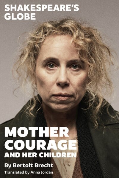 Mother Courage and Her Children (Shakespeare's Globe)