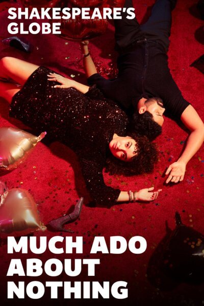 Much Ado About Nothing - Globe