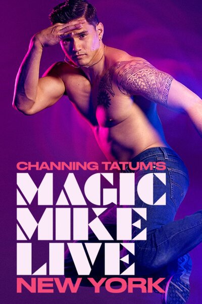 MAGIC MIKE LIVE New York