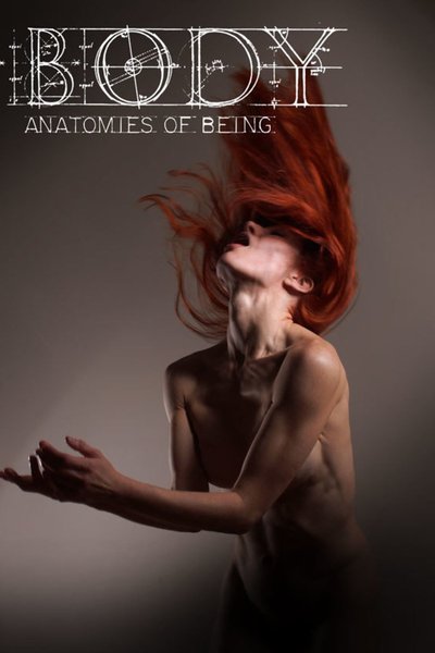 Body: Anatomies of Being