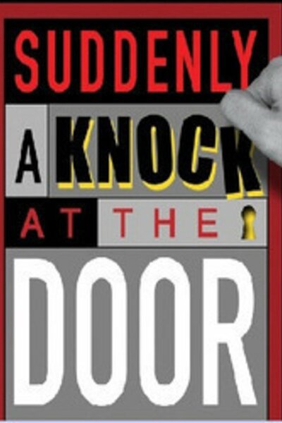 Suddenly, A Knock at the Door
