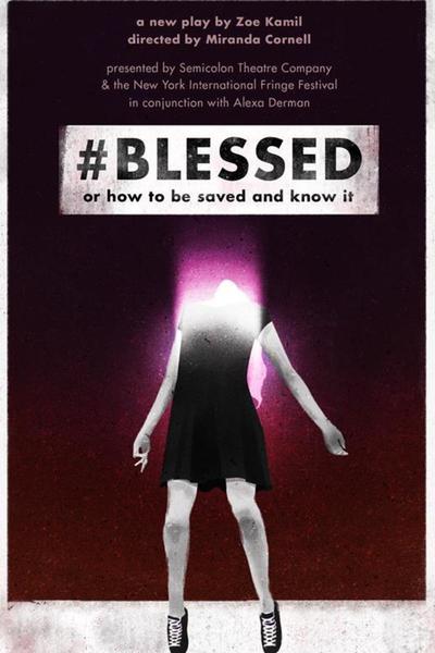 #Blessed (FringeNYC)