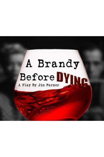 A Brandy Before Dying (FringeNYC)