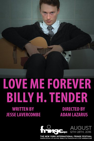 Love Me Forever Billy H. Tender (FringeNYC)