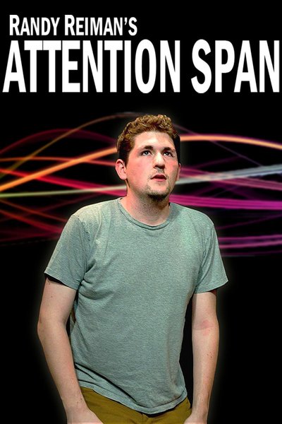 Randy Reiman's Attention Span (FringeNYC)