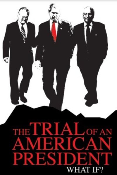 The Trial of an American President