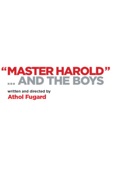 "Master Harold"...and the boys