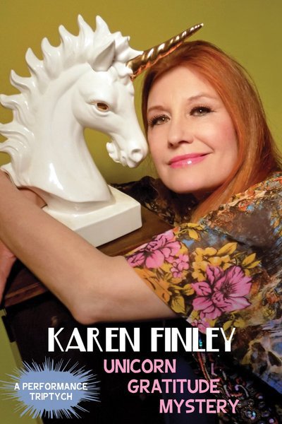Karen Finley: Unicorn Gratitude Mystery