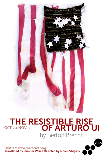 The Resistible Rise of Arturo Ui (Lyra Theater, 2016)