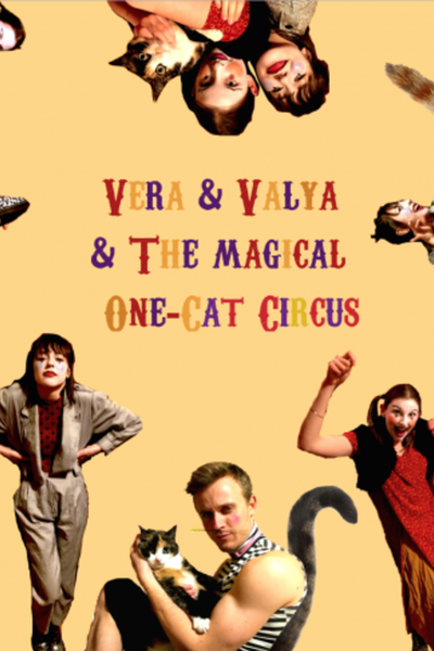 Vera & Valya & The Magical One Cat Circus