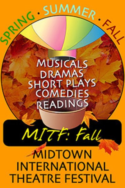 Midtown International Theatre Festival: Fall 2016