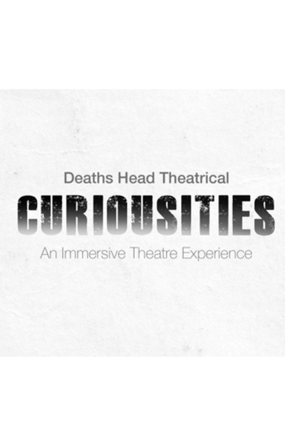 Curiousities: An Immersive Theatre Experience