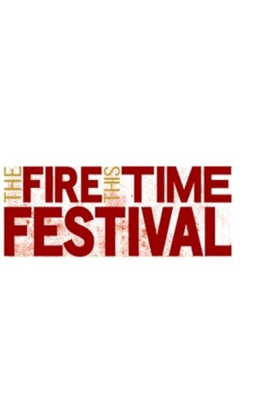 The Fire This Time Festival