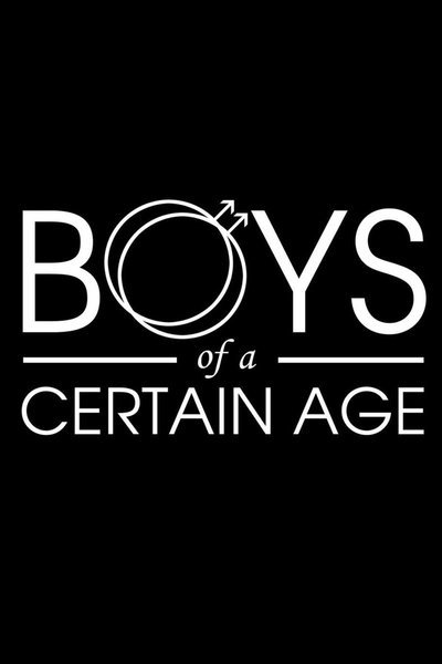 Boys of a Certain Age