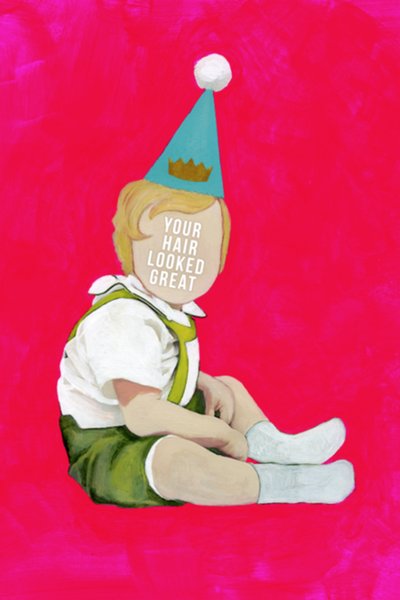 Your Hair Looked Great