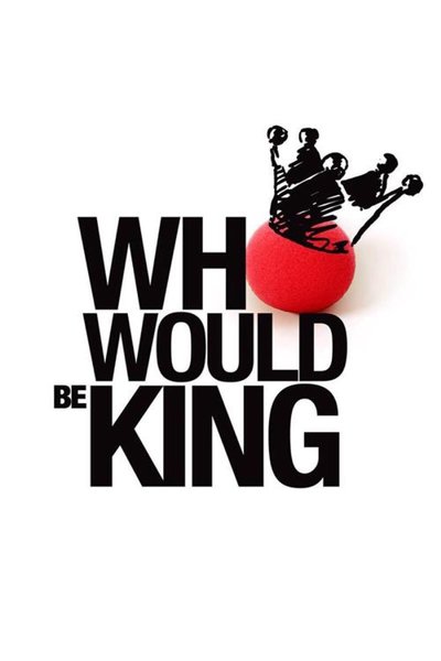 Who Would Be King