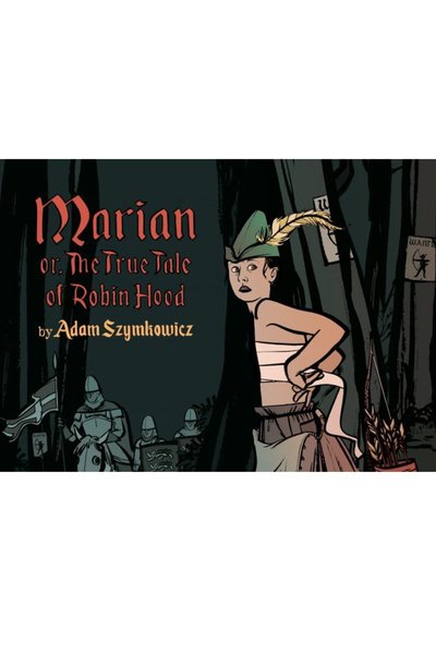Marian, or The True Tale of Robin Hood