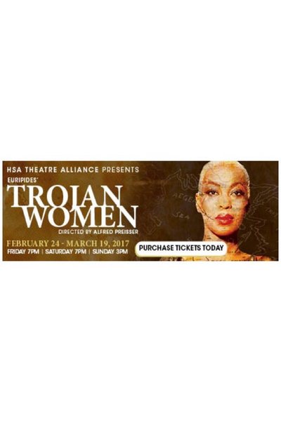 Trojan Women (HSA Theatre Alliance)