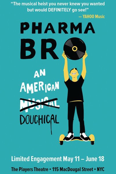 Pharma Bro: An American Douchical