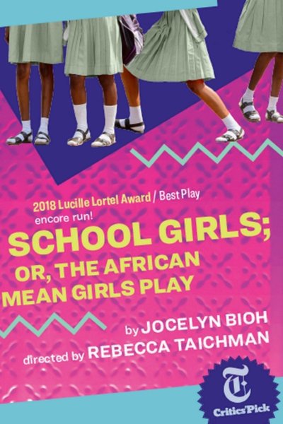 School Girls; or, The African Mean Girls Play