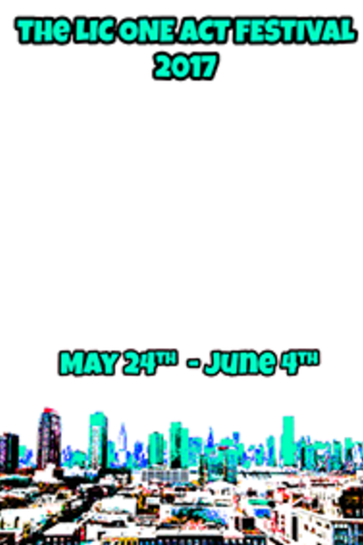 The LIC One-Act Festival 2017