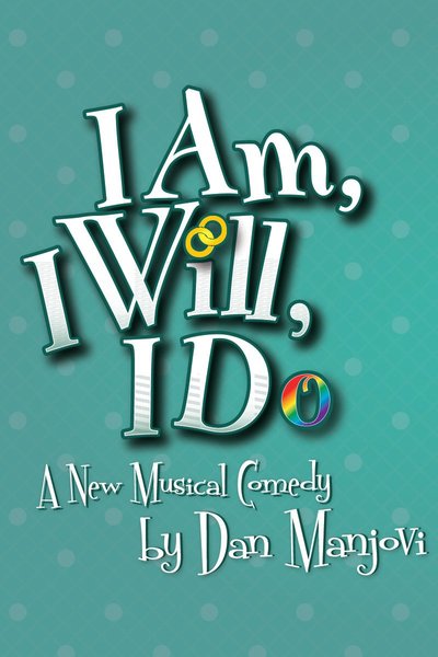   I Am, I Will, I Do (NYMF)