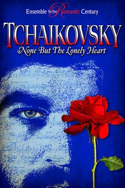 Tchaikovsky: None But the Lonely Heart