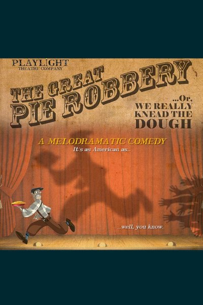 The Great Pie Robbery...Or We Really Knead the Dough