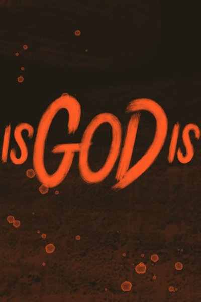 Is God Is