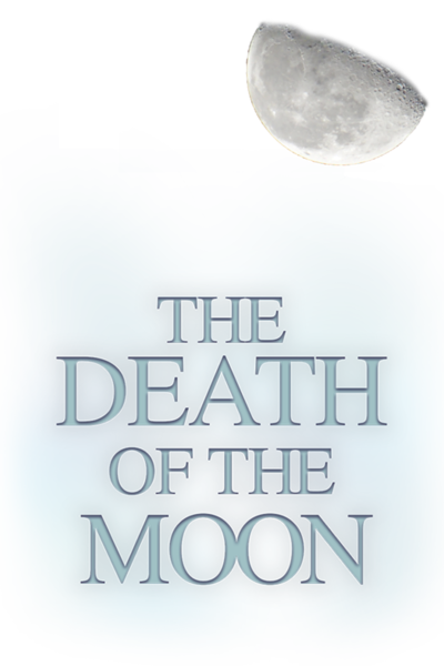The Death of the Moon