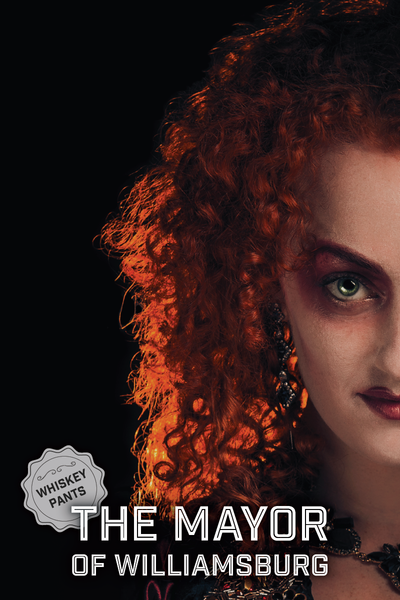 Whiskey Pants: The Mayor of Williamsburg