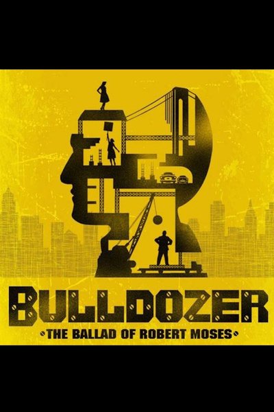 Bulldozer: The Ballad of Robert Moses