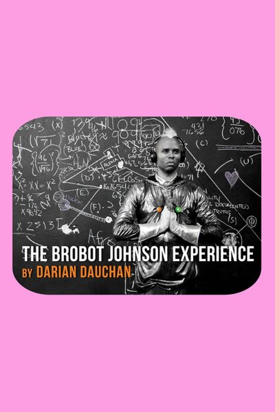 The Brobot Johnson Experience