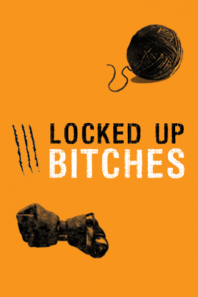 Locked Up Bitches